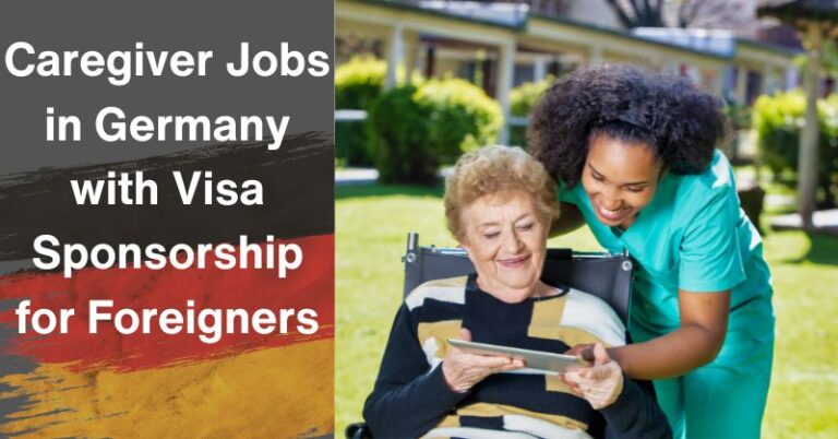 Caregiver Jobs in Germany with Visa Sponsorship for Foreigners